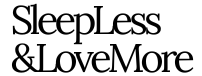 sleepless&lovemore